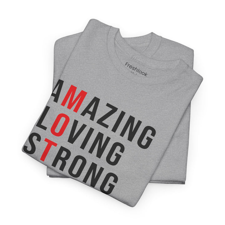 Mom’s T-shirt – Inspirational Amazing Loving Strong Happy Selfless Graceful Design