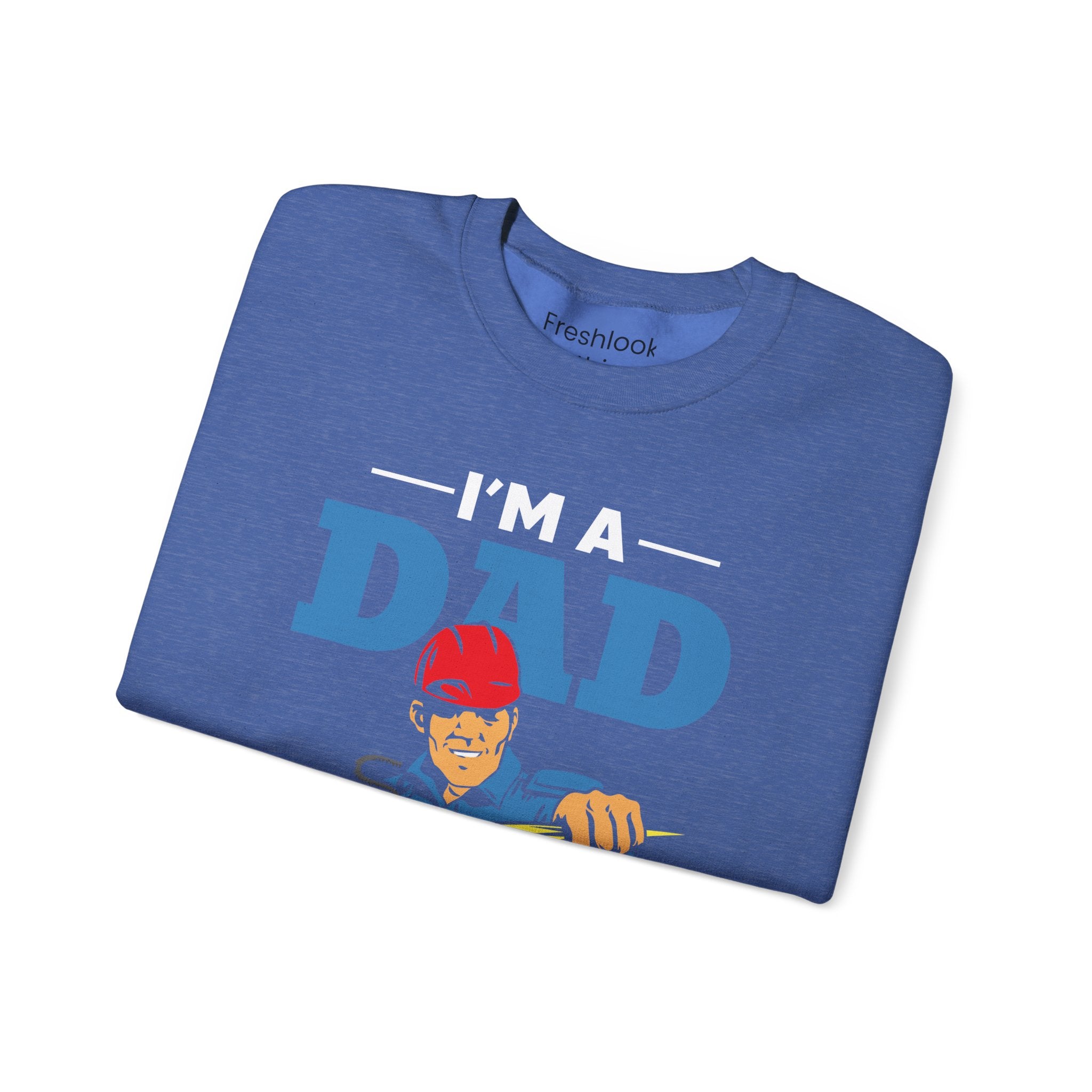 Dad’s Sweatshirt – I am Dad And Electrician Nothing Scares Me Design