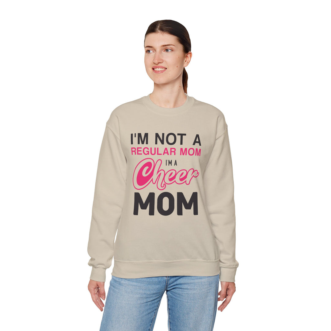 Mom's Sweatshirt - I'm Not a Regular Mom I'm Cheer Mom Design