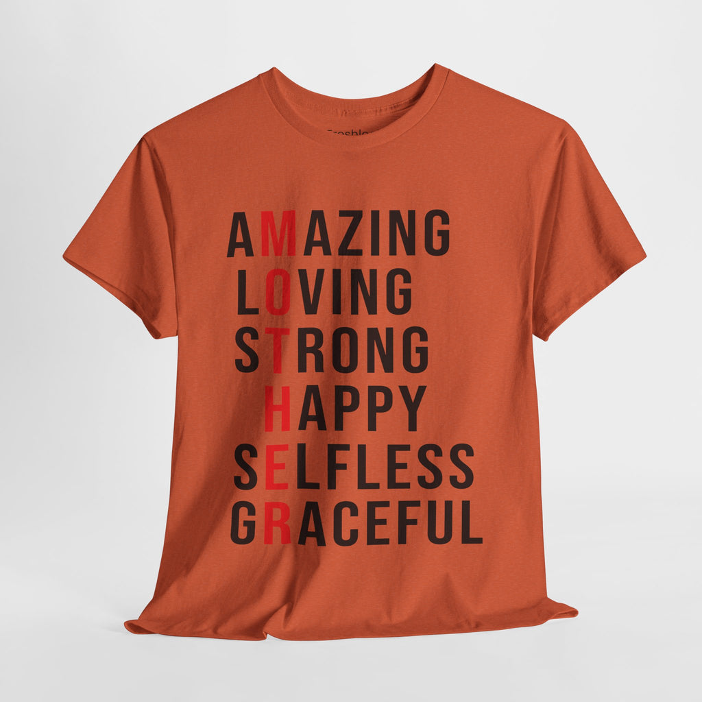 Mom T-Shirt – Amazing Loving Strong Happy Selfless Graceful - Inspirational Mother Design