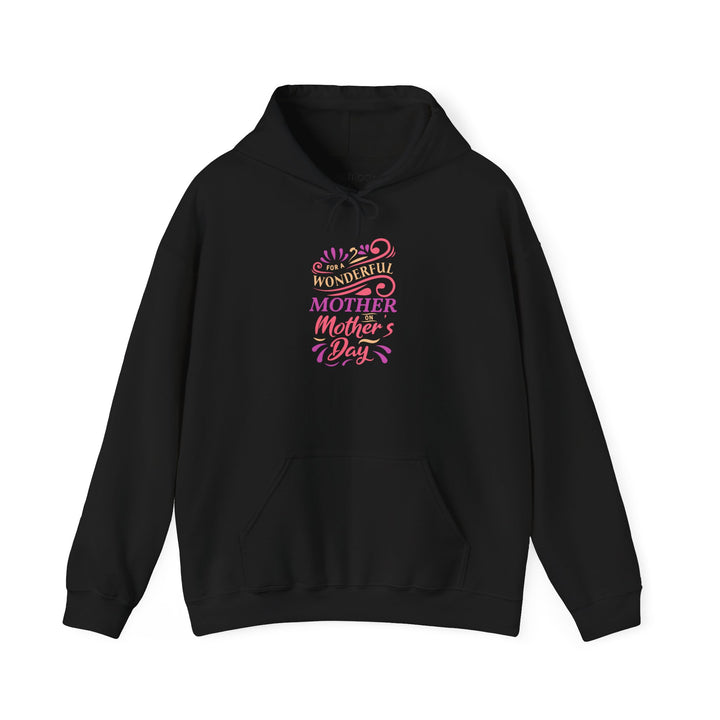 Mom's Hooded Sweatshirt – Wonderful Mother | Mother's Day Gift Design