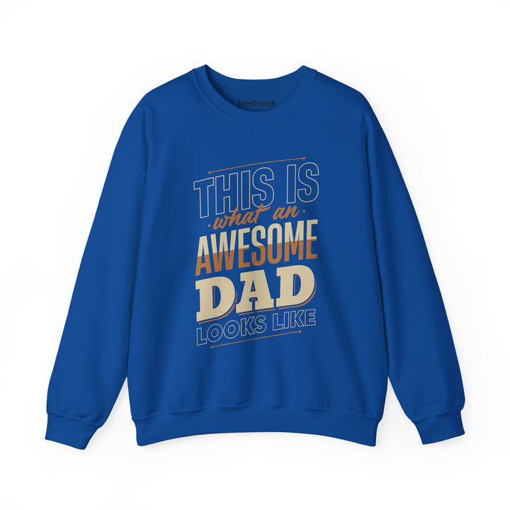 Dad’s Sweatshirt – This is What an Awesome Dad Looks Like Design