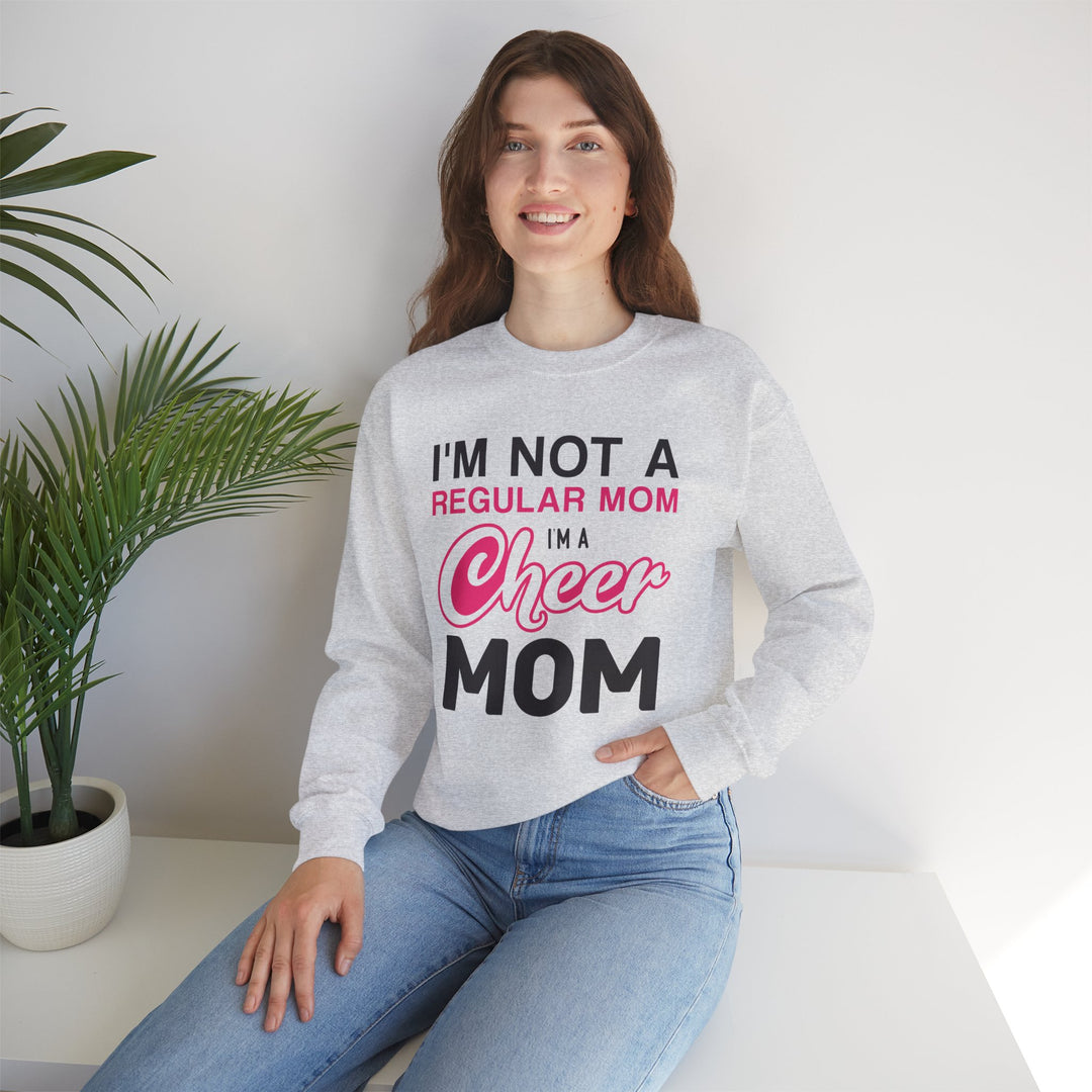 Mom's Sweatshirt - I'm Not a Regular Mom I'm Cheer Mom Design