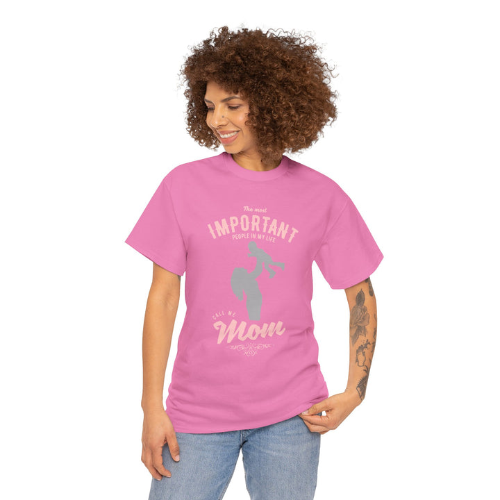 Mom T-Shirt - The Most Important People in My Life Call Me Mom Design