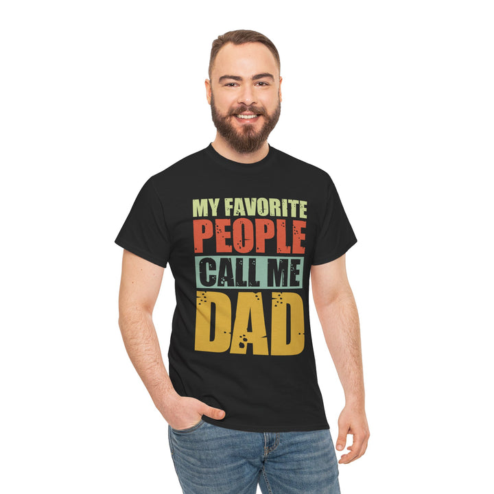 Dad's T-Shirt - My Favorite People Call Me Dad Design