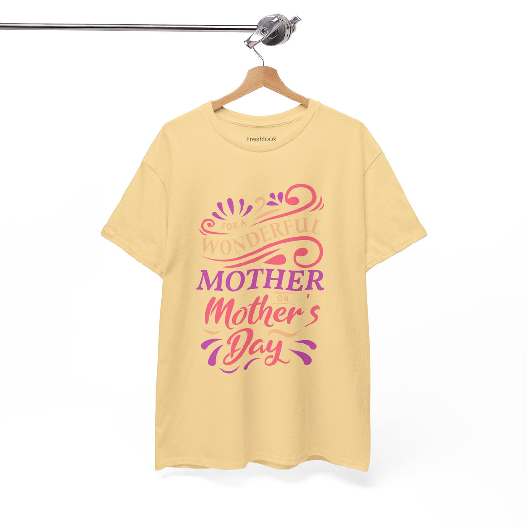 Mom’s T-shirt – For A Wonderful Mother On Mother's Day Design