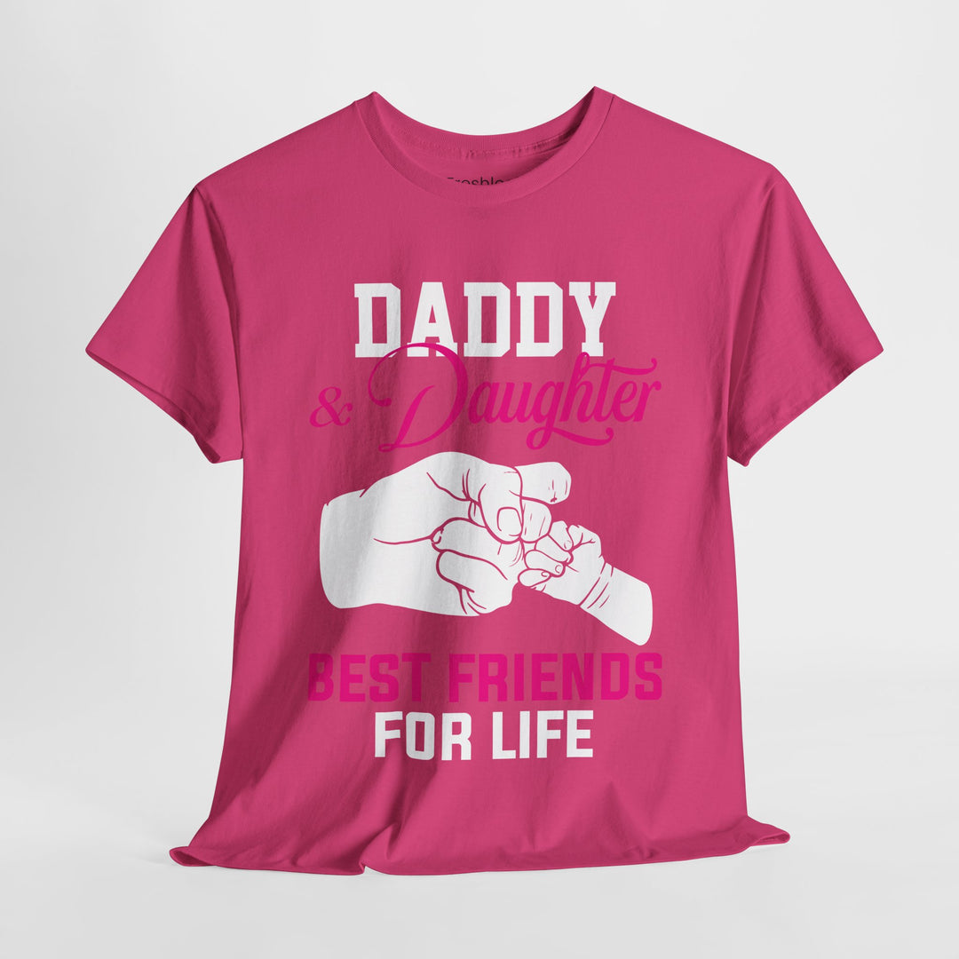 Dad's T-Shirt - Daddy & Daughter Best Friends For Life Design