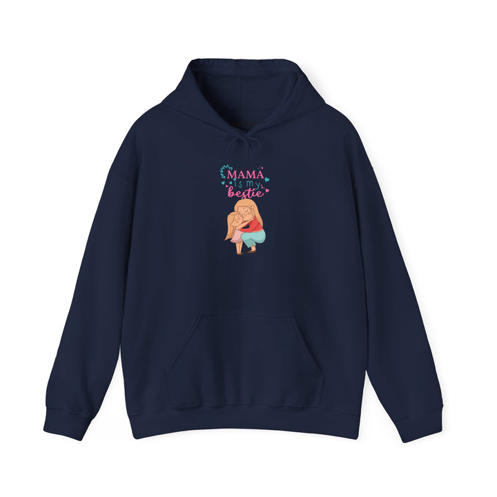 Mom's Unisex Hooded Sweatshirt  - Mama is My Bestie Design