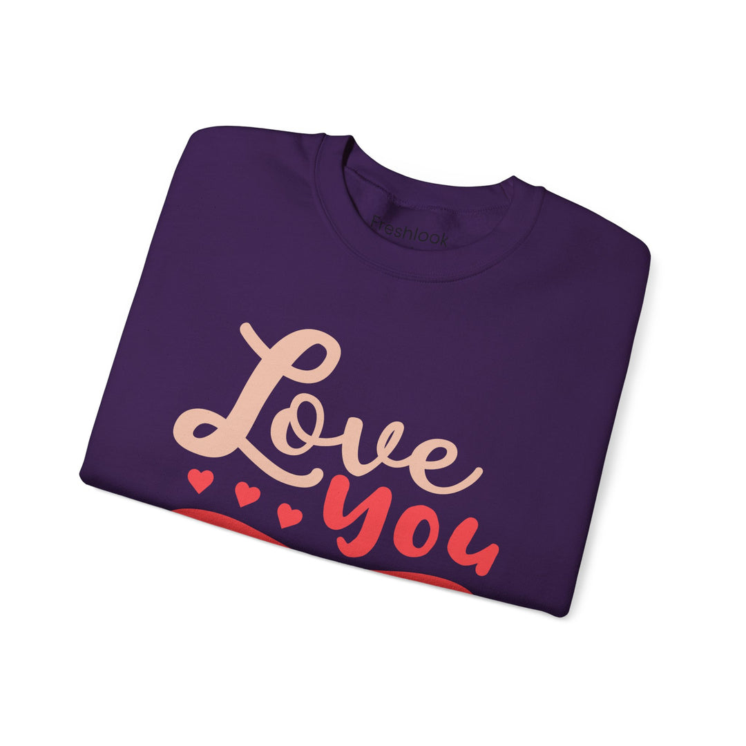 Mom's Sweatshirt - Love You Mom Design