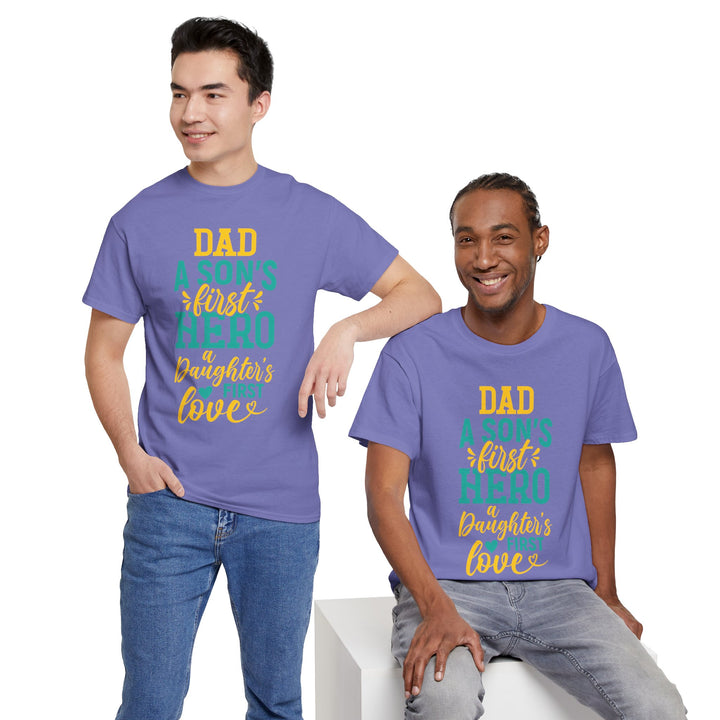 Dad's T-Shirt - Dad A Son's First Hero A Daughter's Love Design