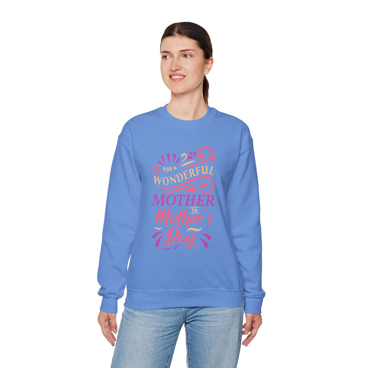 Mom's Sweatshirt - For A Wonder Mother on Mother's Day Design