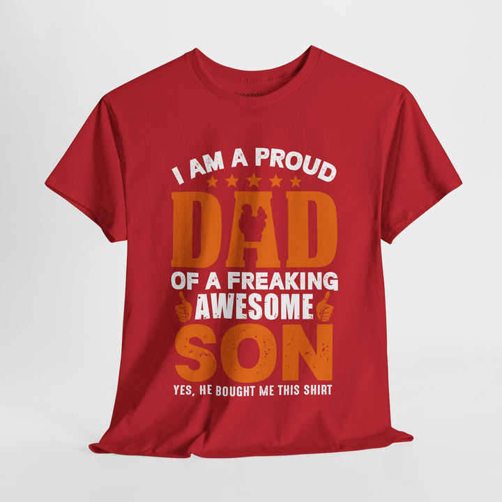 Dad's T-Shirt - I am Proud Dad Of a Freaking Awesome Son Yes, He Bought Me This Shirt Design