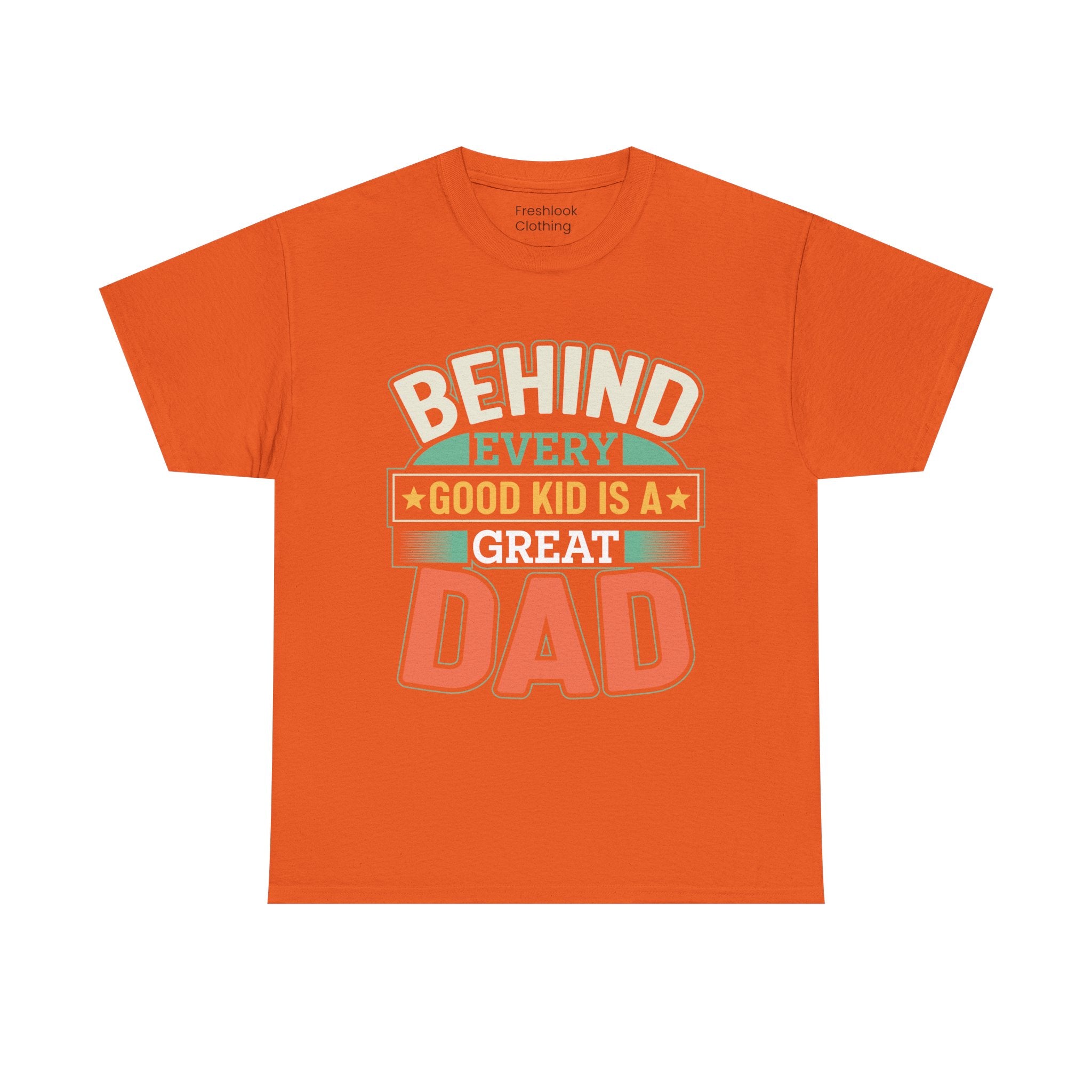 Dad's T-Shirt - Behind Every Good Kid is a Great Dad Design
