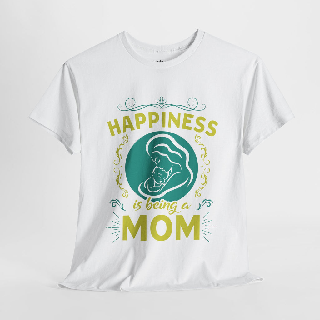 Mom T-Shirt - Happiness is Being a Mom Design