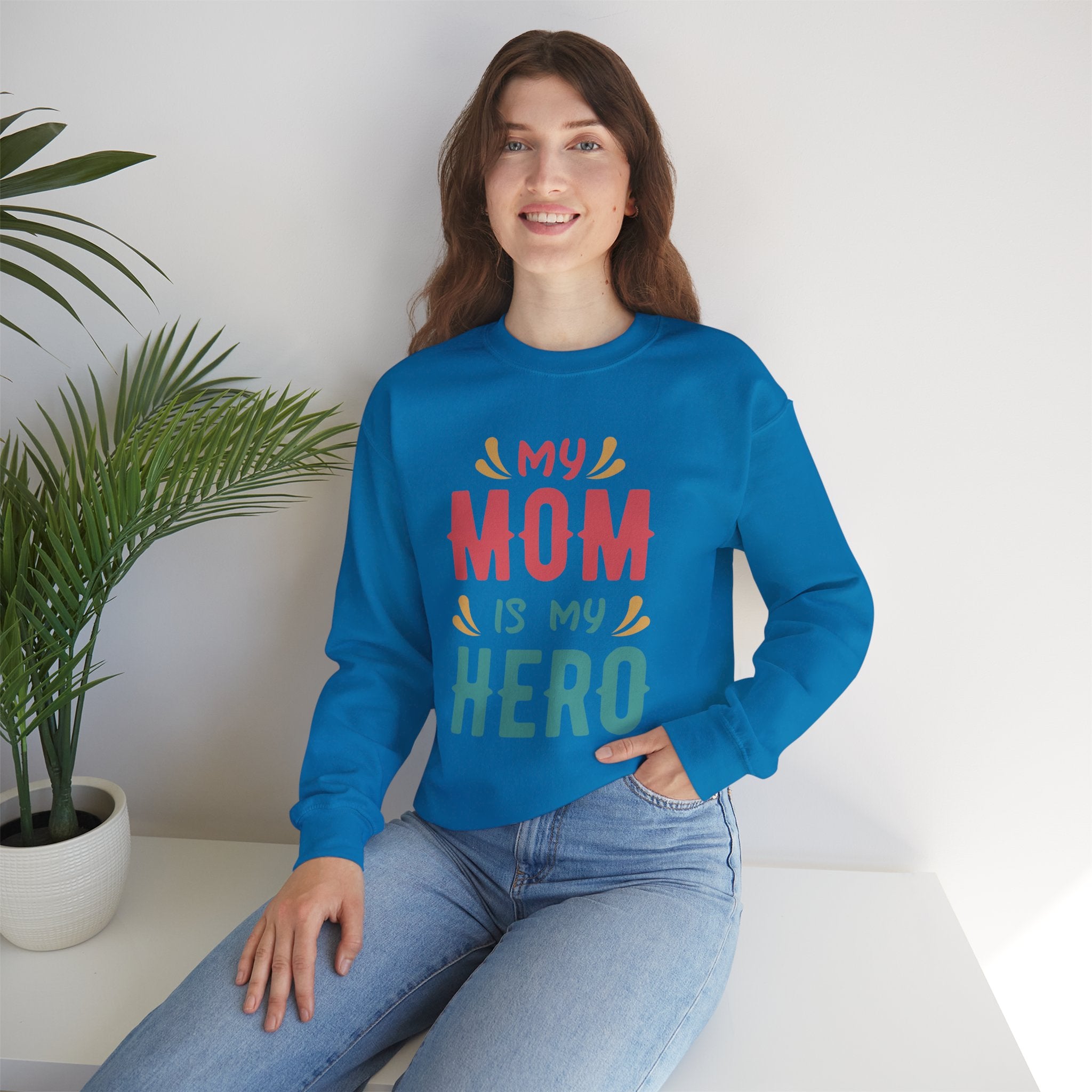Mom Sweatshirt - My Mom is My Hero Design