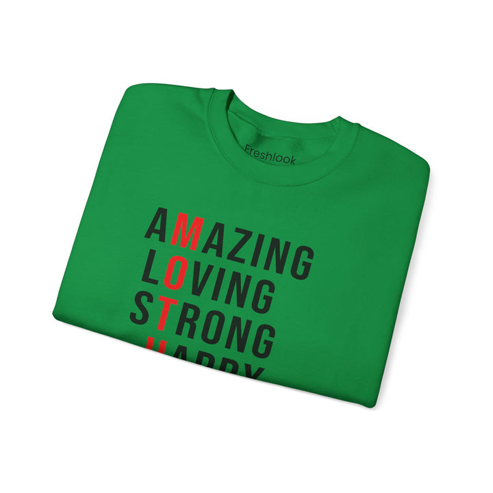 Mom's Sweatshirt  - Inspirational Amazing Loving Strong Happy Selfless Graceful Design