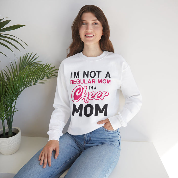 Mom's Sweatshirt - I'm Not a Regular Mom I'm Cheer Mom Design