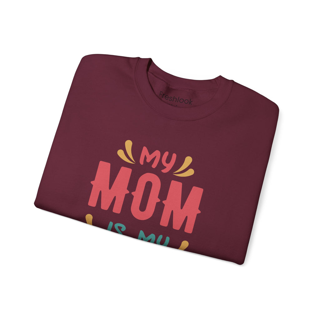 Mom Sweatshirt - My Mom is My Hero Design