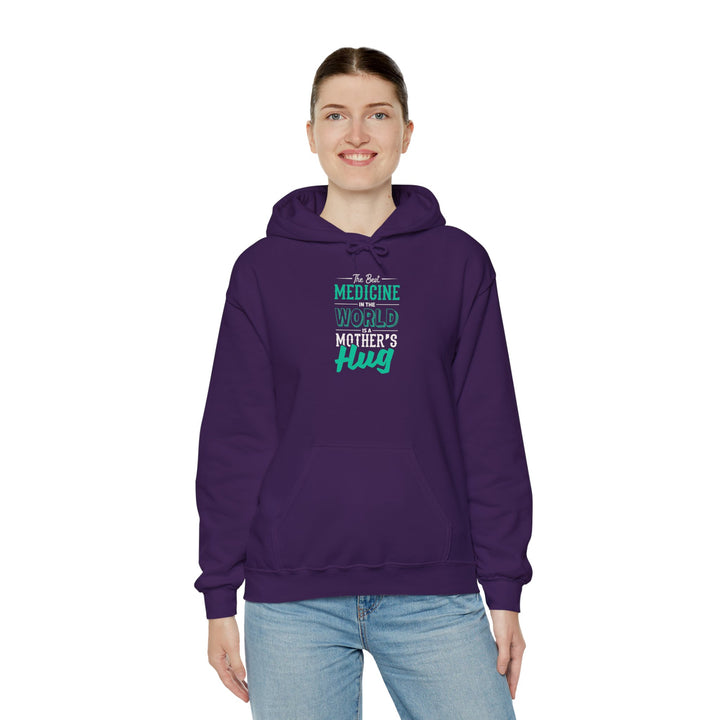 Mom's Hooded Sweatshirt – The Best Medicine In The Word Is Mother's Hug Design