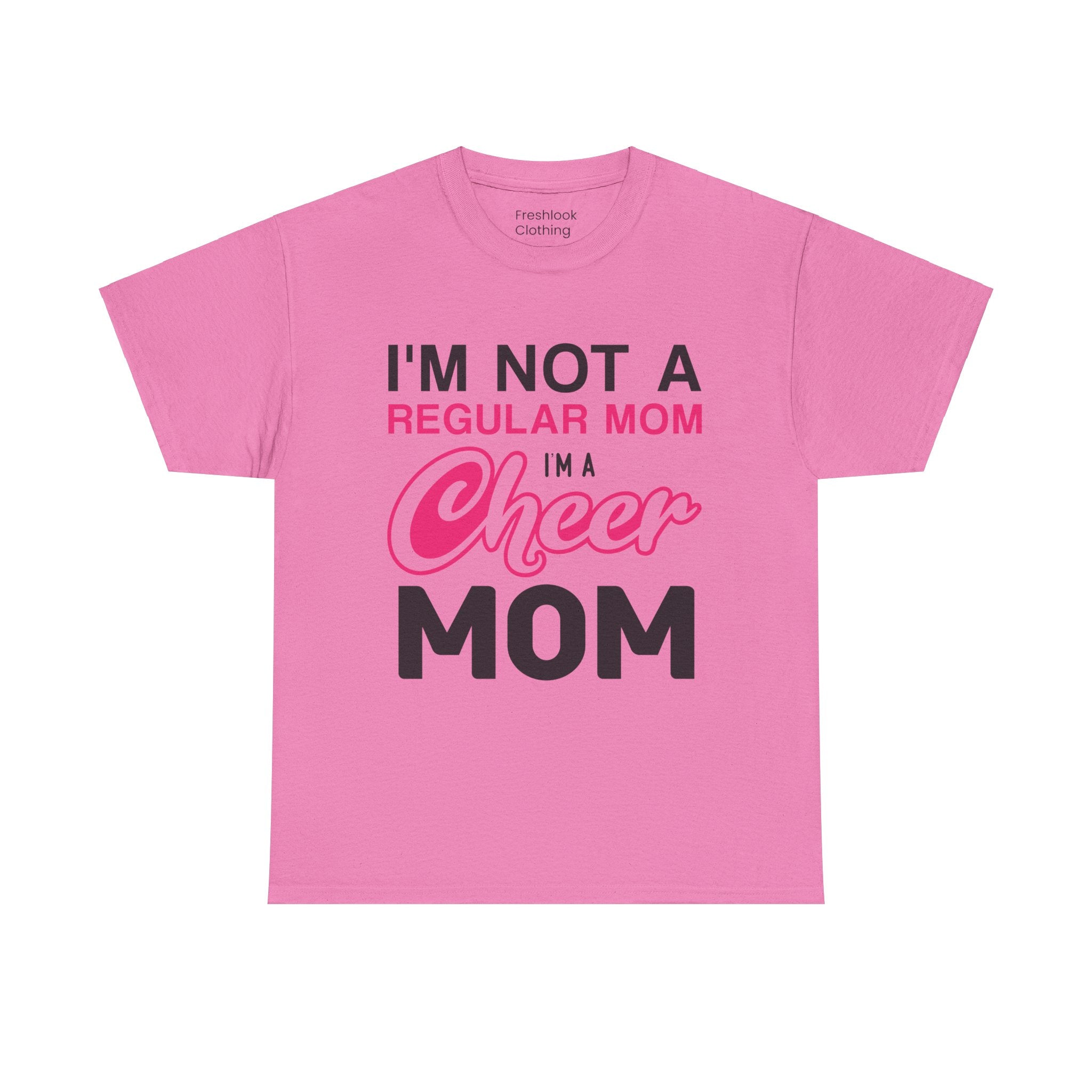 Mom T-Shirt - I'm Not A Regular Mom, I'm A Cheer Mom Design