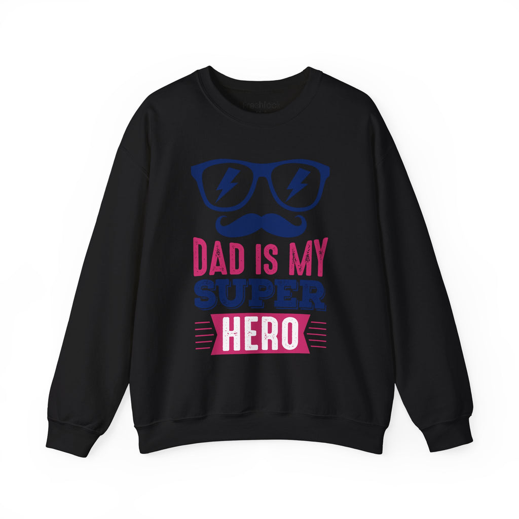 Dad’s Sweatshirt – Dad Is My Superhero Design