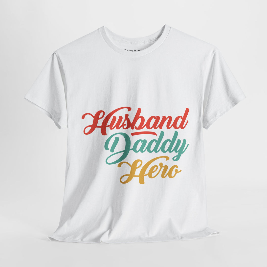 Dad's T-Shirt - Husband Daddy Hero Design