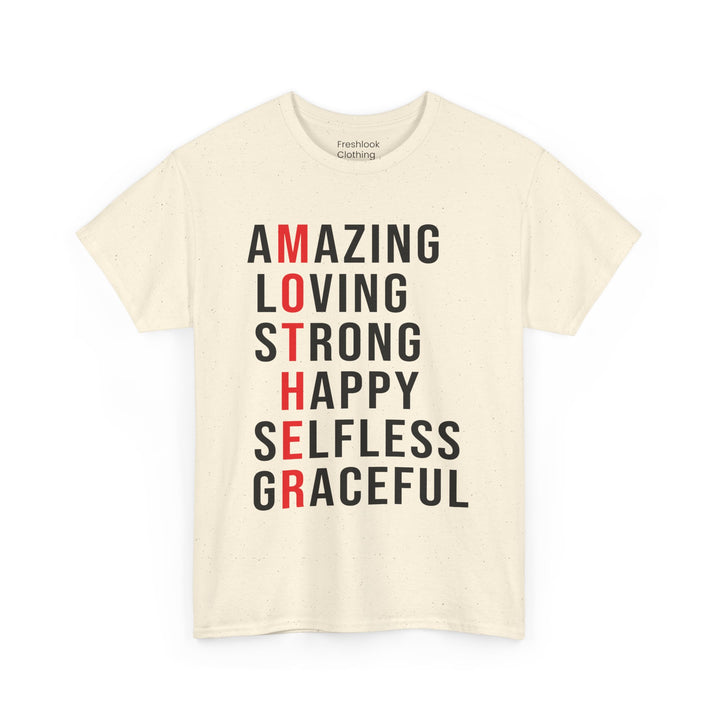 Mom’s T-shirt – Inspirational Amazing Loving Strong Happy Selfless Graceful Design