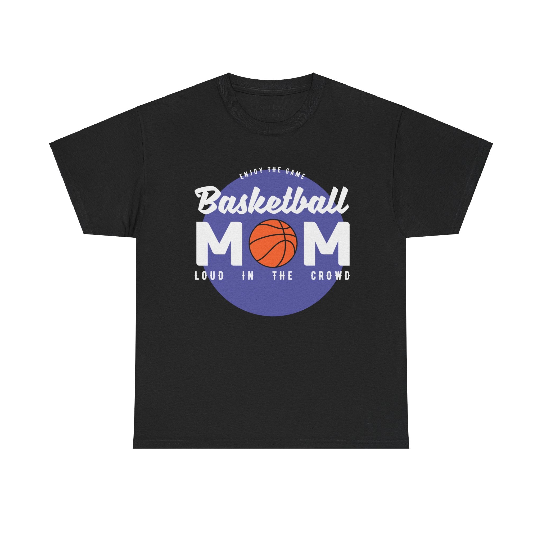 Mom T-Shirt - Basketball Mom Loud in the Crowd Design