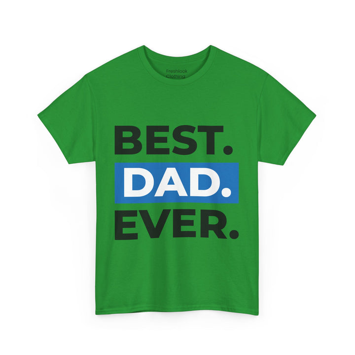 Dad's T-Shirt - Best Dad Ever Design