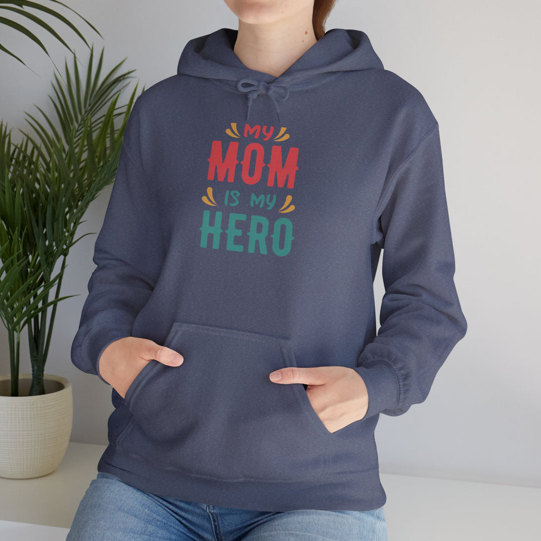 Mom's Unisex Hooded Sweatshirt - My Mom is My Hero Hoodie