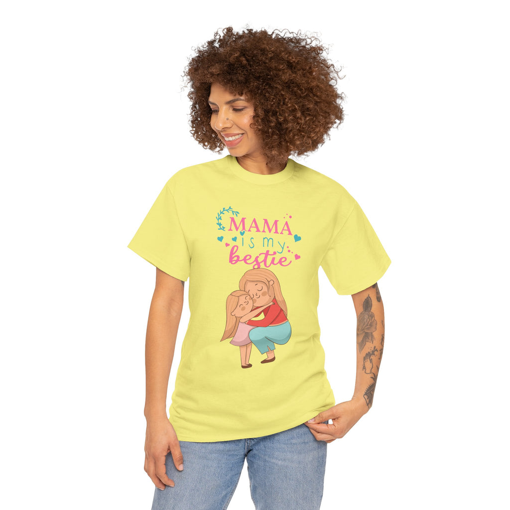 Mom T-Shirt - Mama Is My Bestie Design