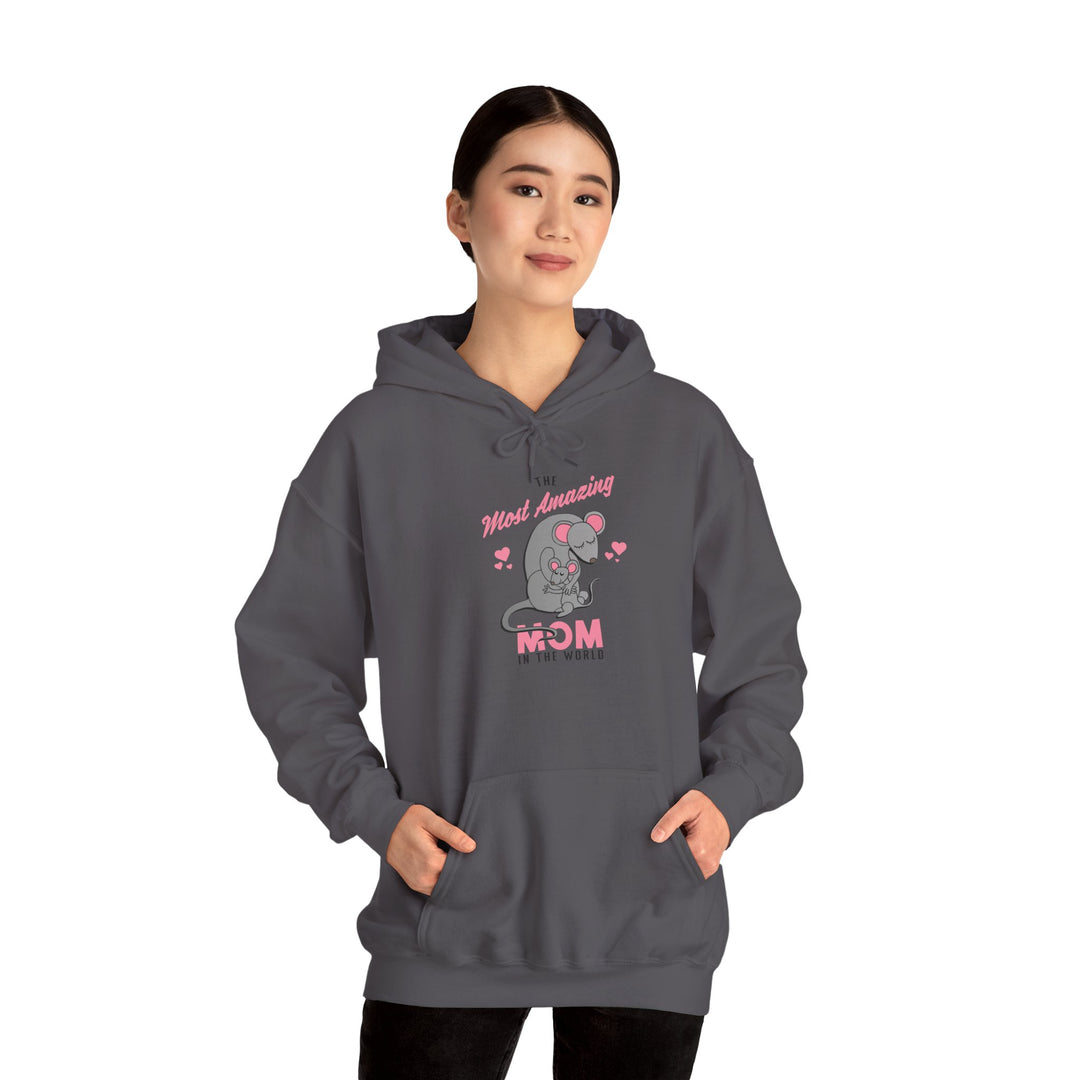 Mom's Unisex Hooded Sweatshirt - The Most Amazing Mom Hoodie