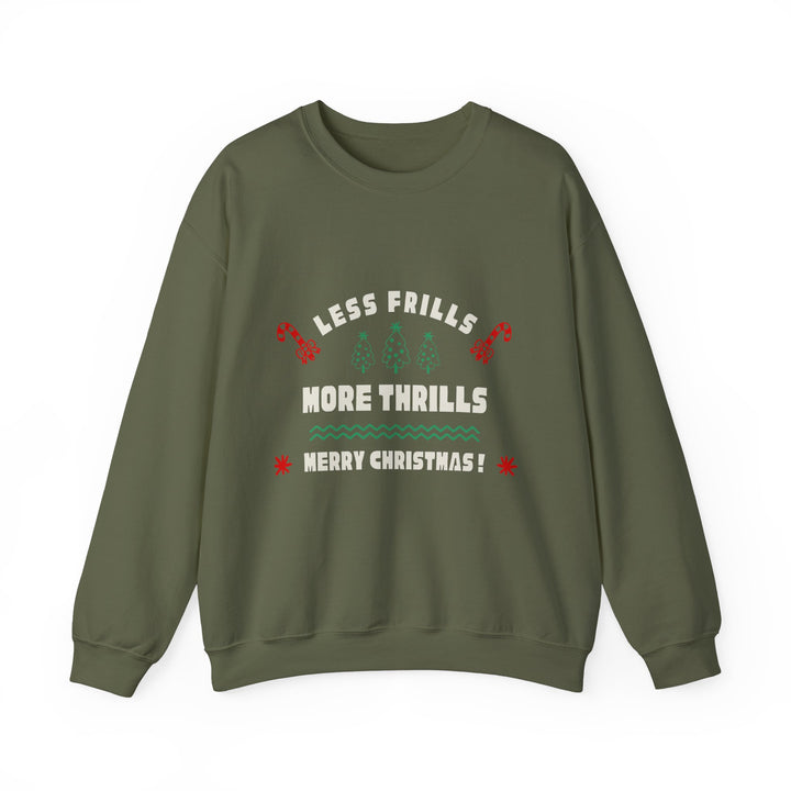 Less Frills More Thrills Christmas Sweatshirt