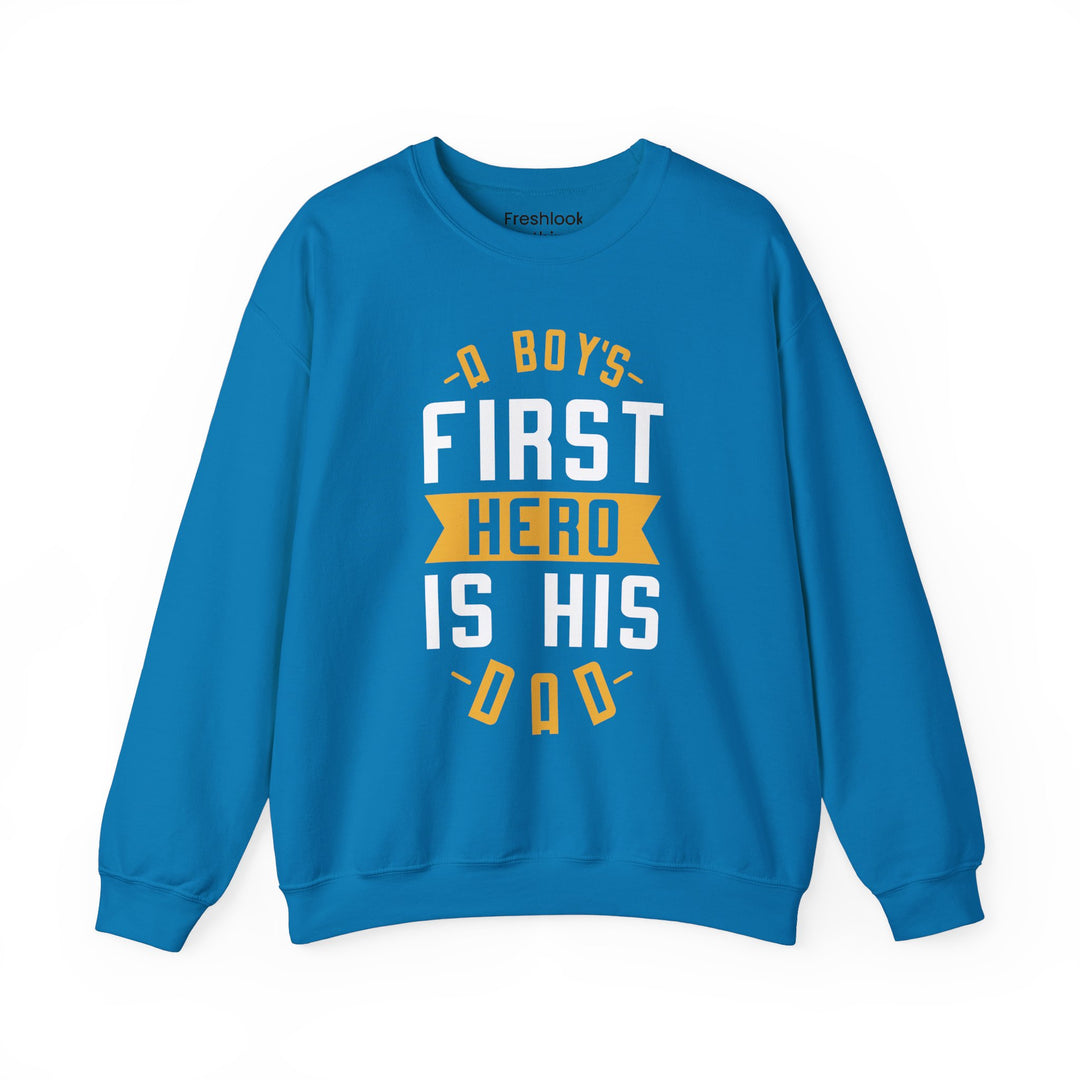 Dad’s Sweatshirt – A Boy's First Hero is His Dad Design