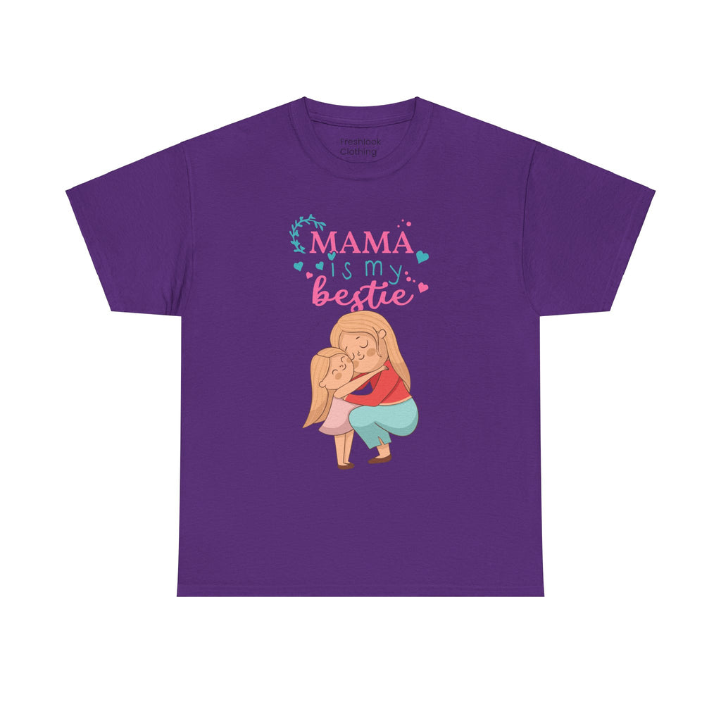 Mom T-Shirt - Mama Is My Bestie Design
