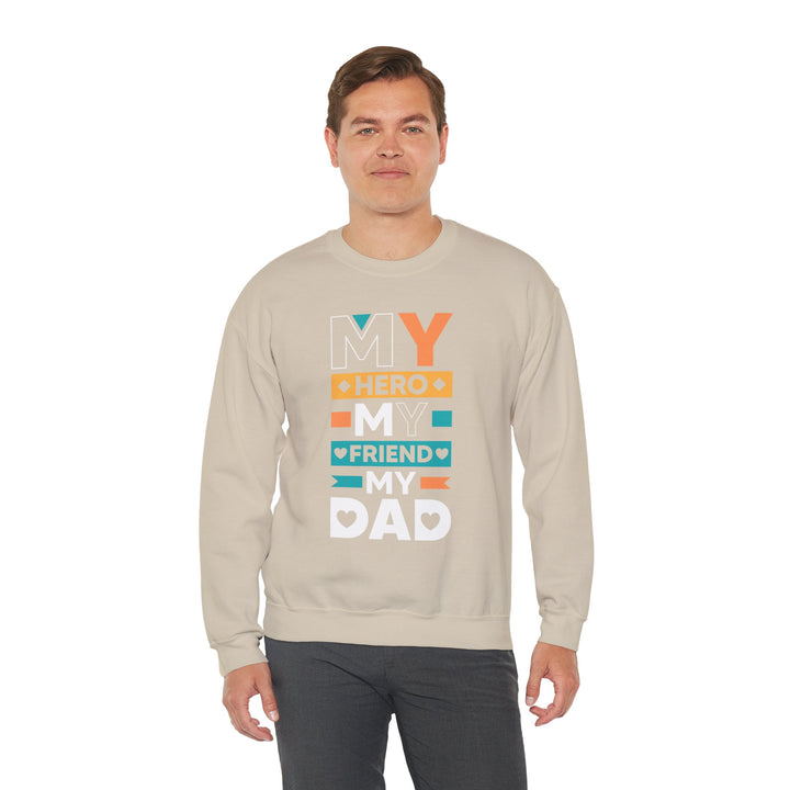 Dad’s Sweatshirt – My Hero My Friend My Dad Design