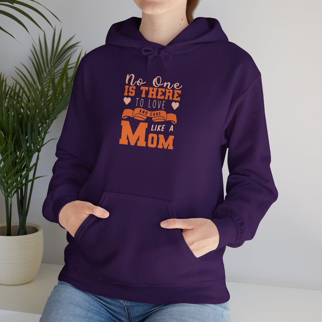 Mom's Hooded Sweatshirt – No One Is There To Love And Care Like A Mom Design