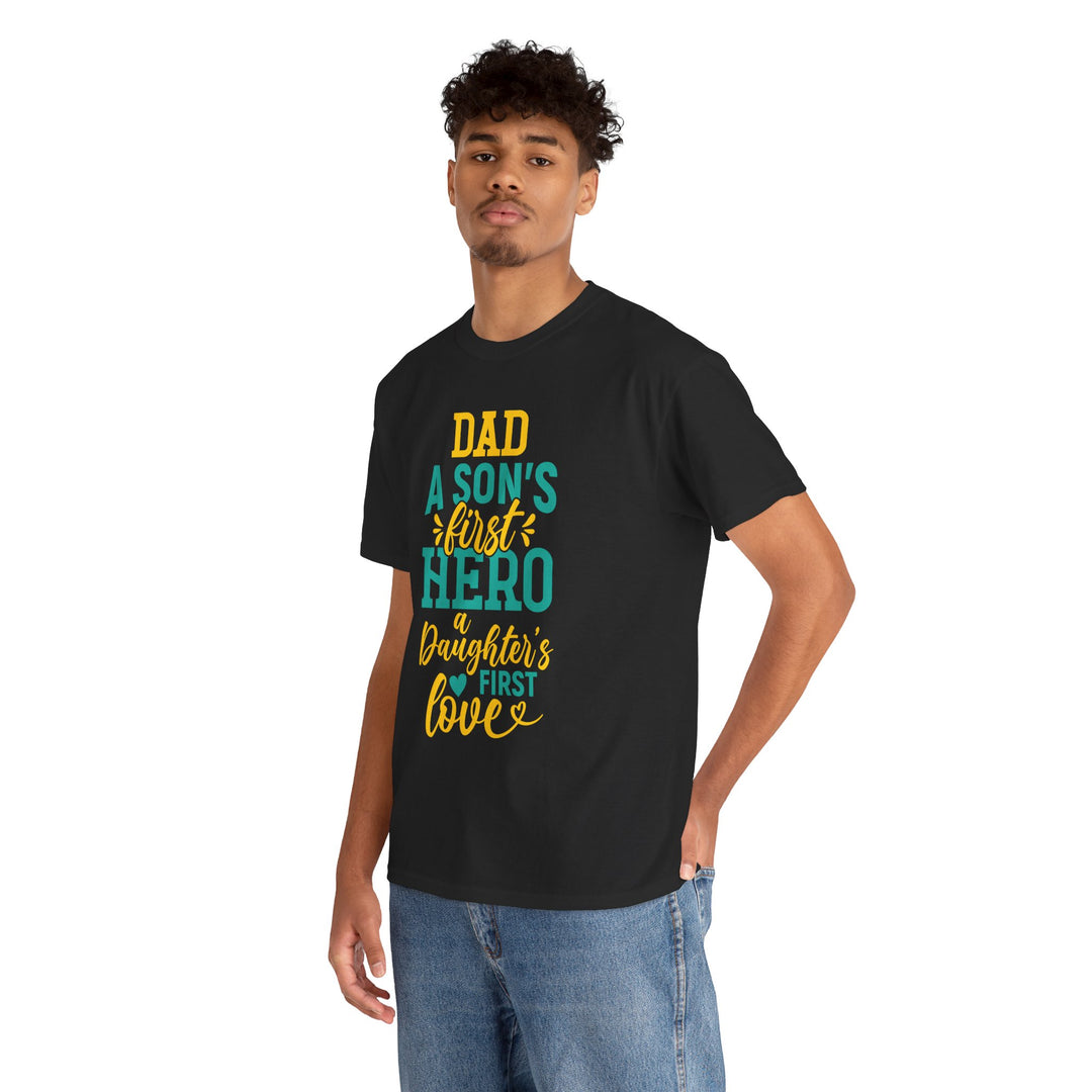 Dad's T-Shirt - Dad A Son's First Hero A Daughter's Love Design