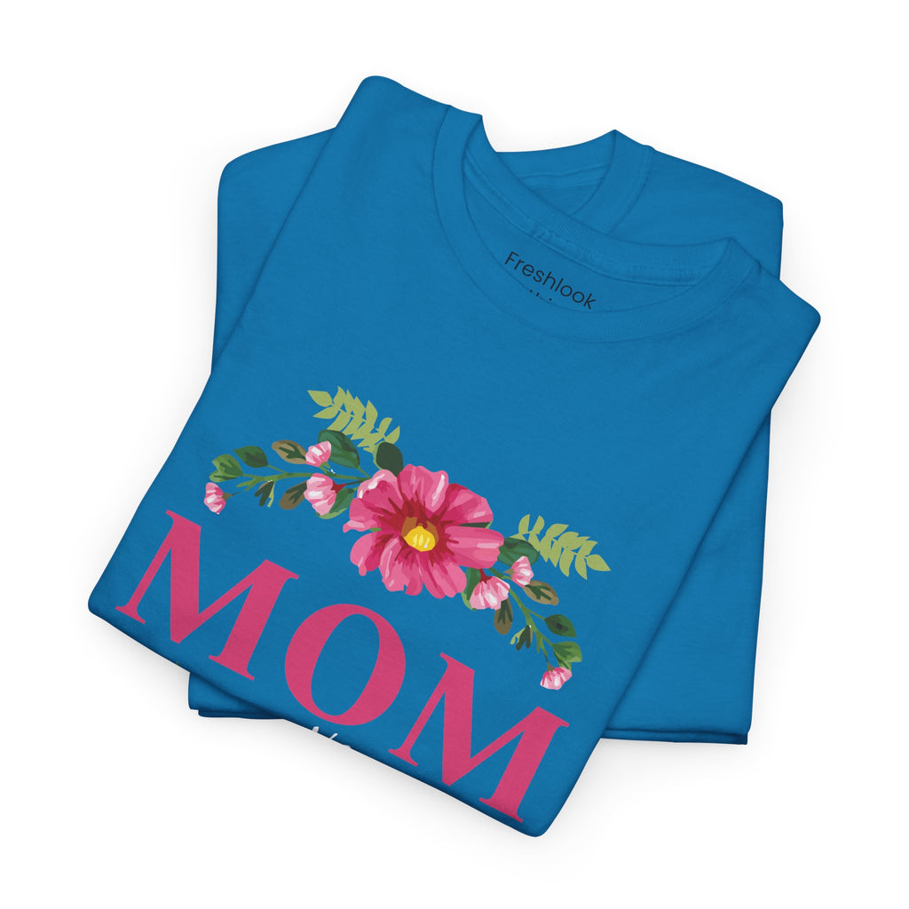 Mom T-Shirt – Mom You Are the Queen – Floral Design