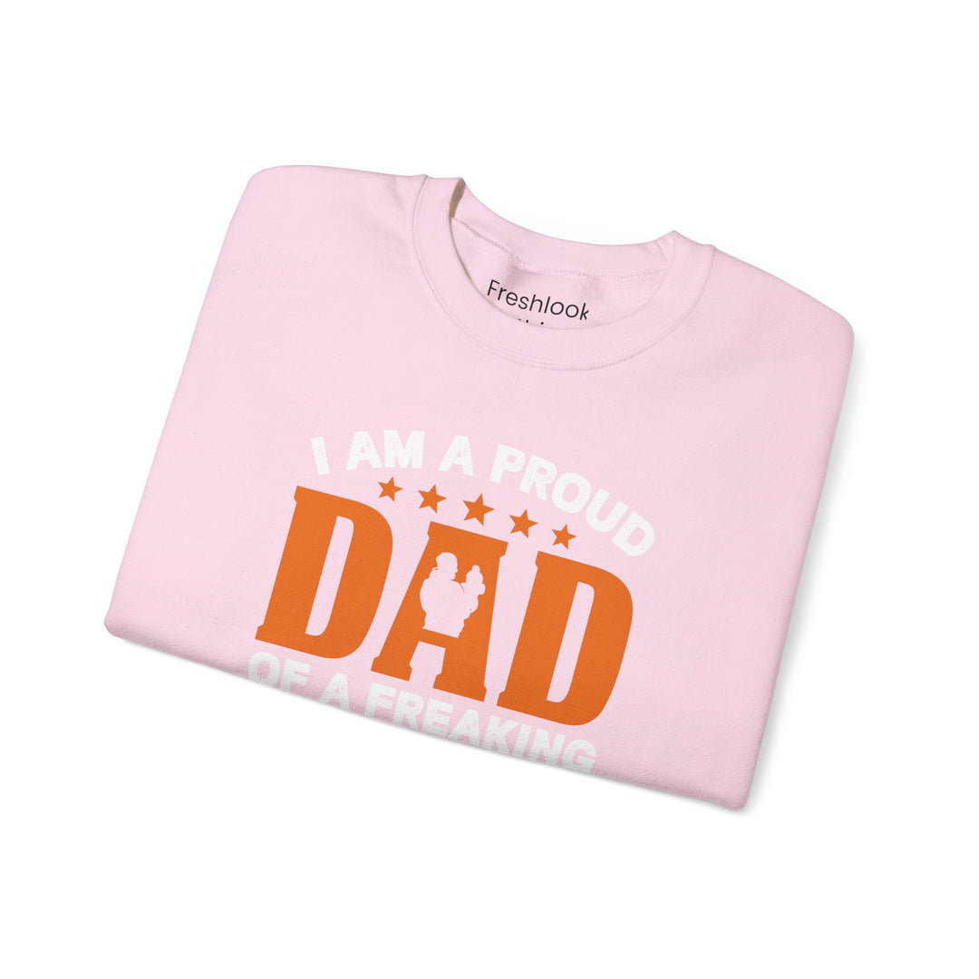 Dad’s Sweatshirt – I am Proud Dad Of a Freaking Awesome Son Design