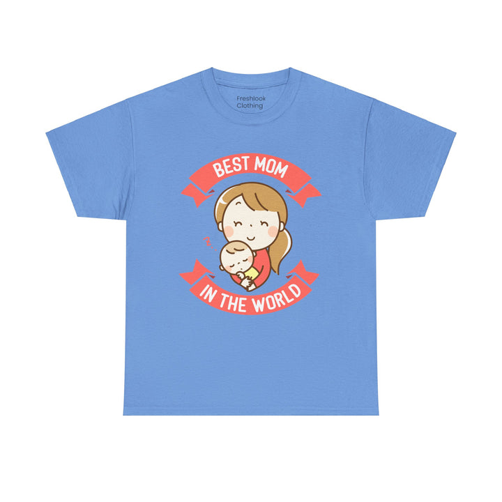 Mom T-Shirt - Best Mom In the World Design