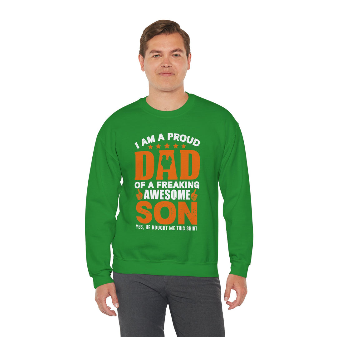 Dad’s Sweatshirt – I am Proud Dad Of a Freaking Awesome Son Design