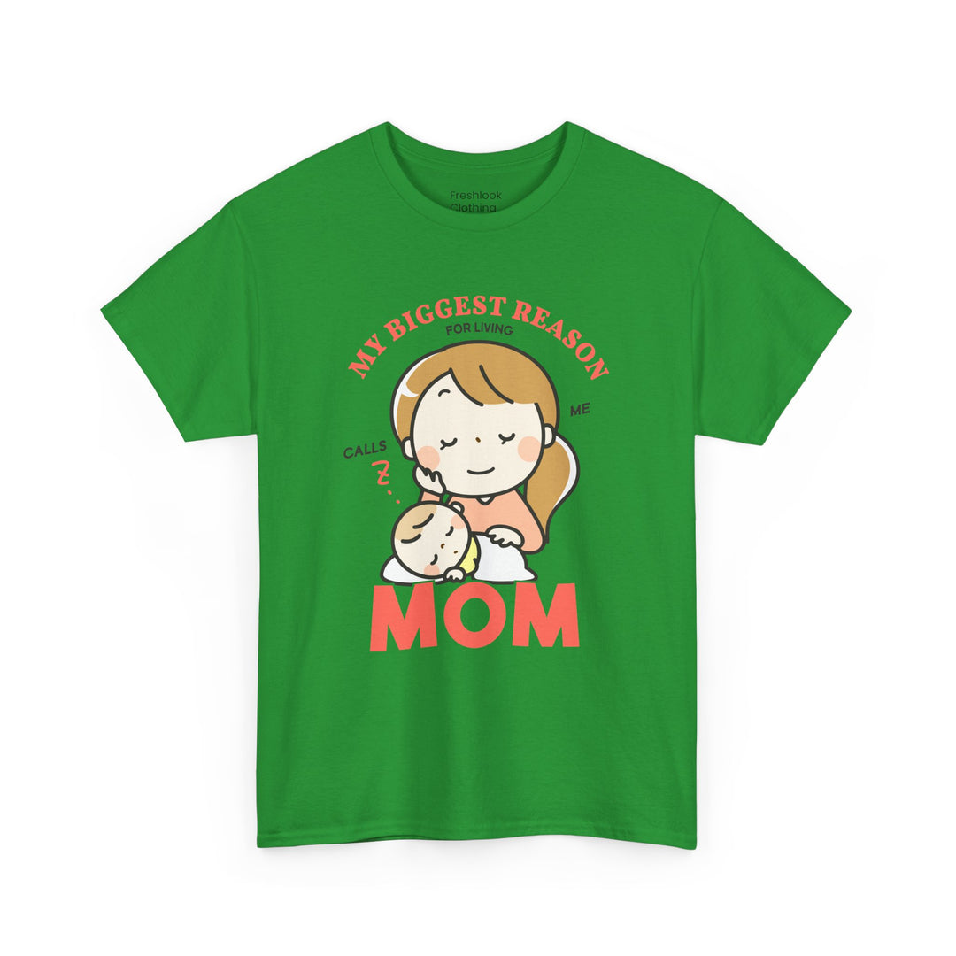 Mom T-Shirt – My Biggest Reason for Living Calls Me Mom Design