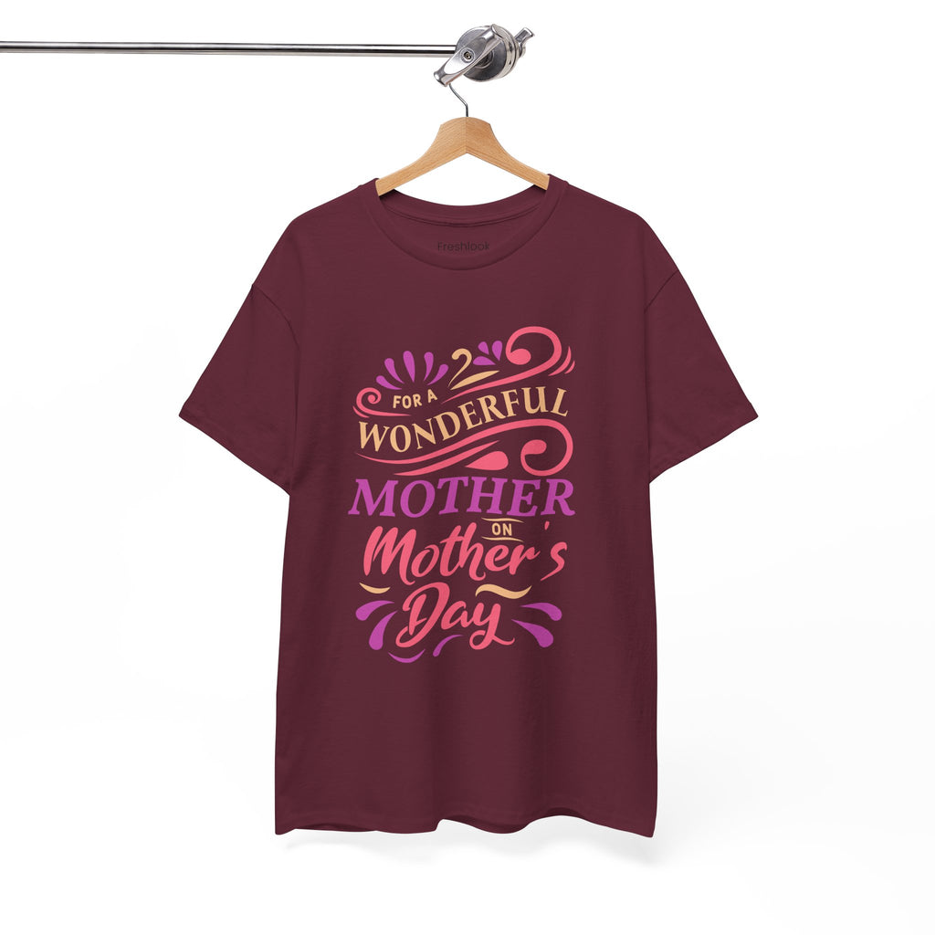 Mom T-Shirt – For A Wonderful Mother On Mother's Day Design