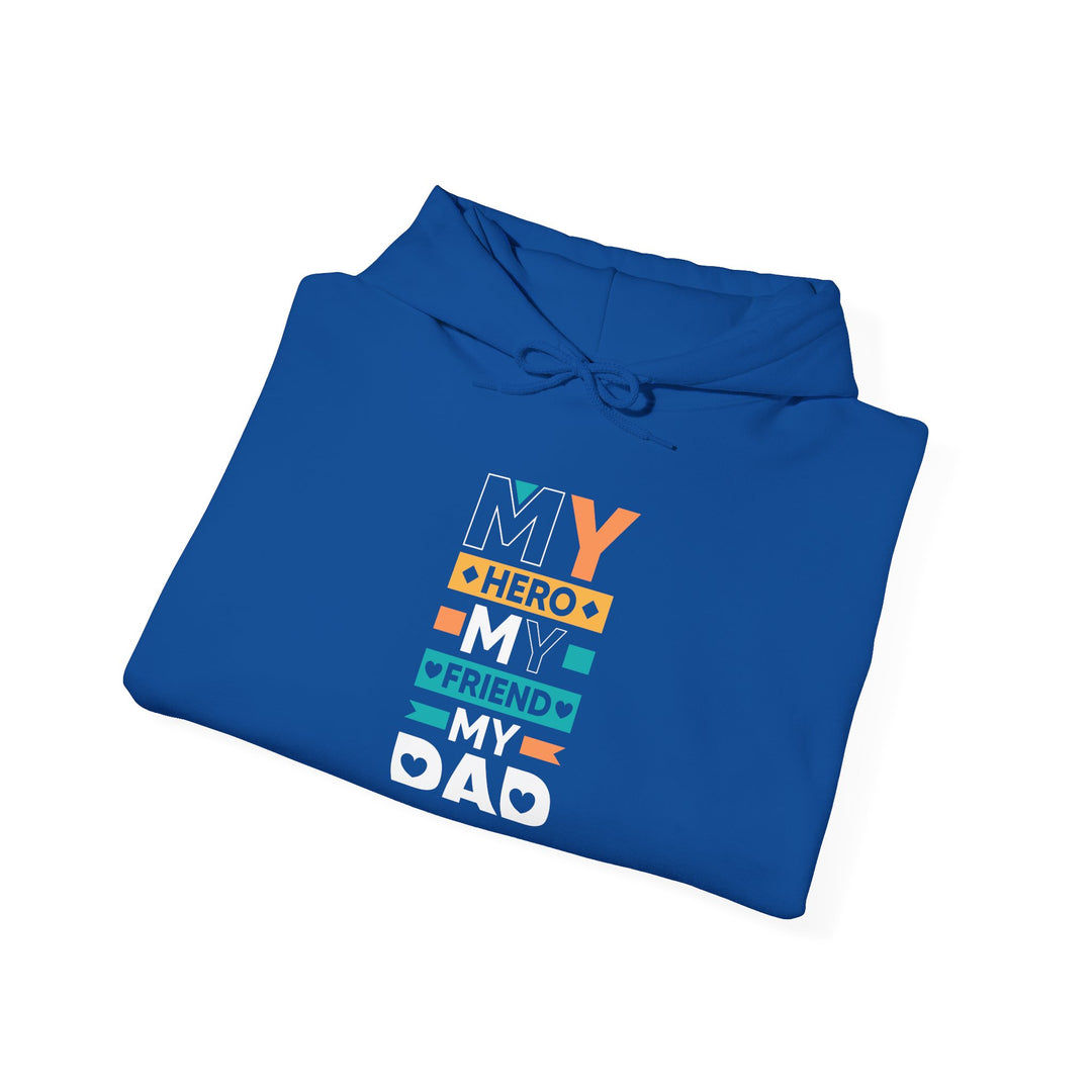 Dad’s Hooded Sweatshirt – My Hero My Friend My Dad Design