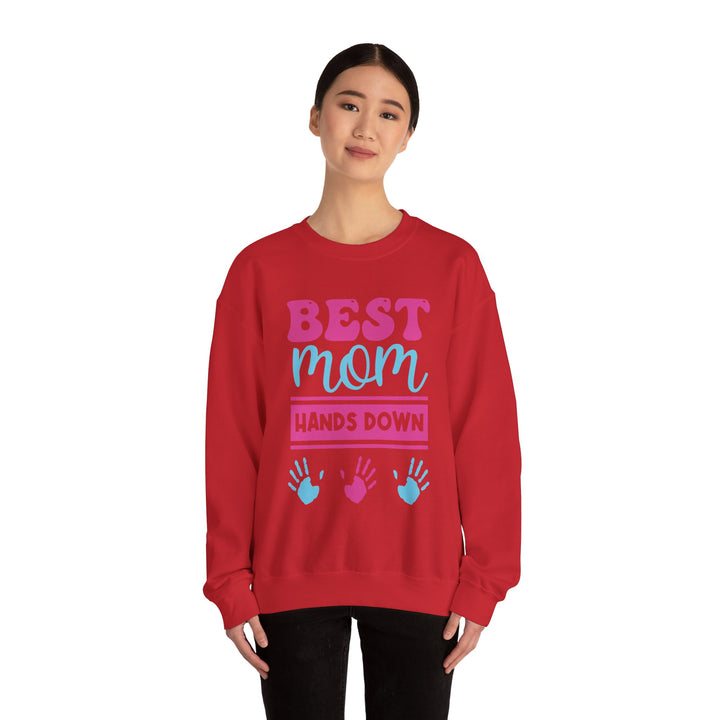 Mom's Sweatshirt - Best Mom Hands Down Design