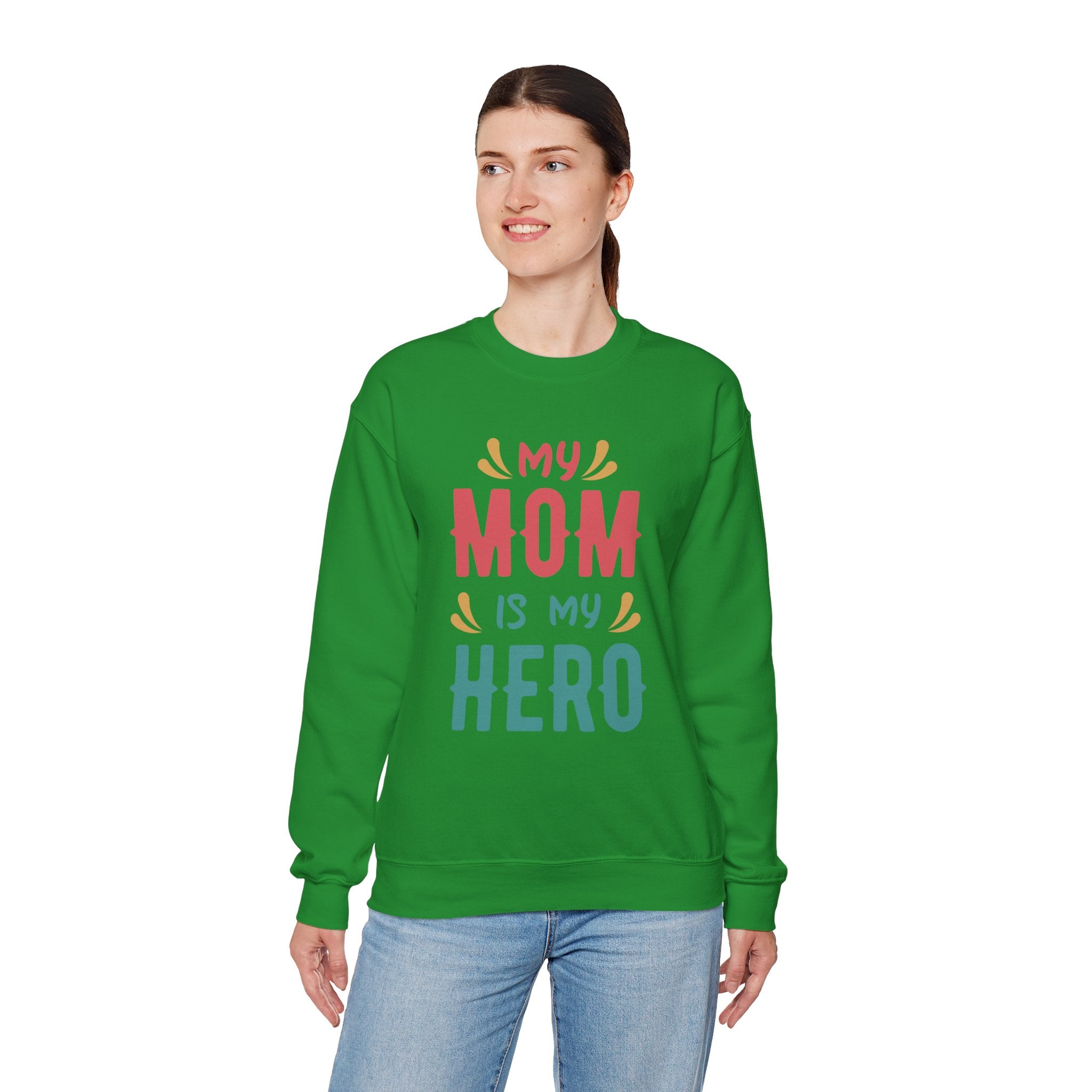 Mom Sweatshirt - My Mom is My Hero Design