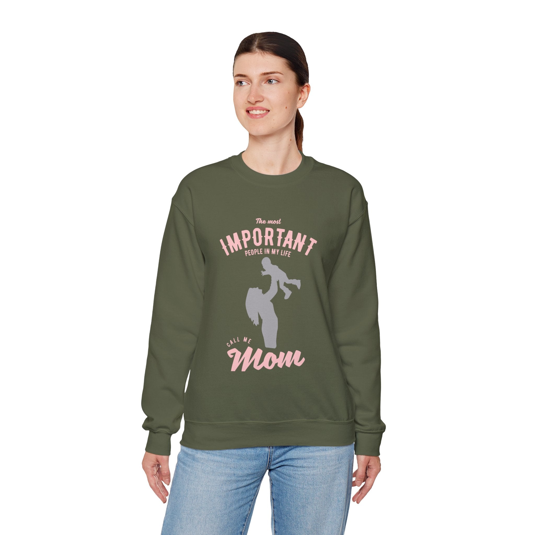 Mom Sweatshirt - The Most Important People In My Life Call Me Mom Design