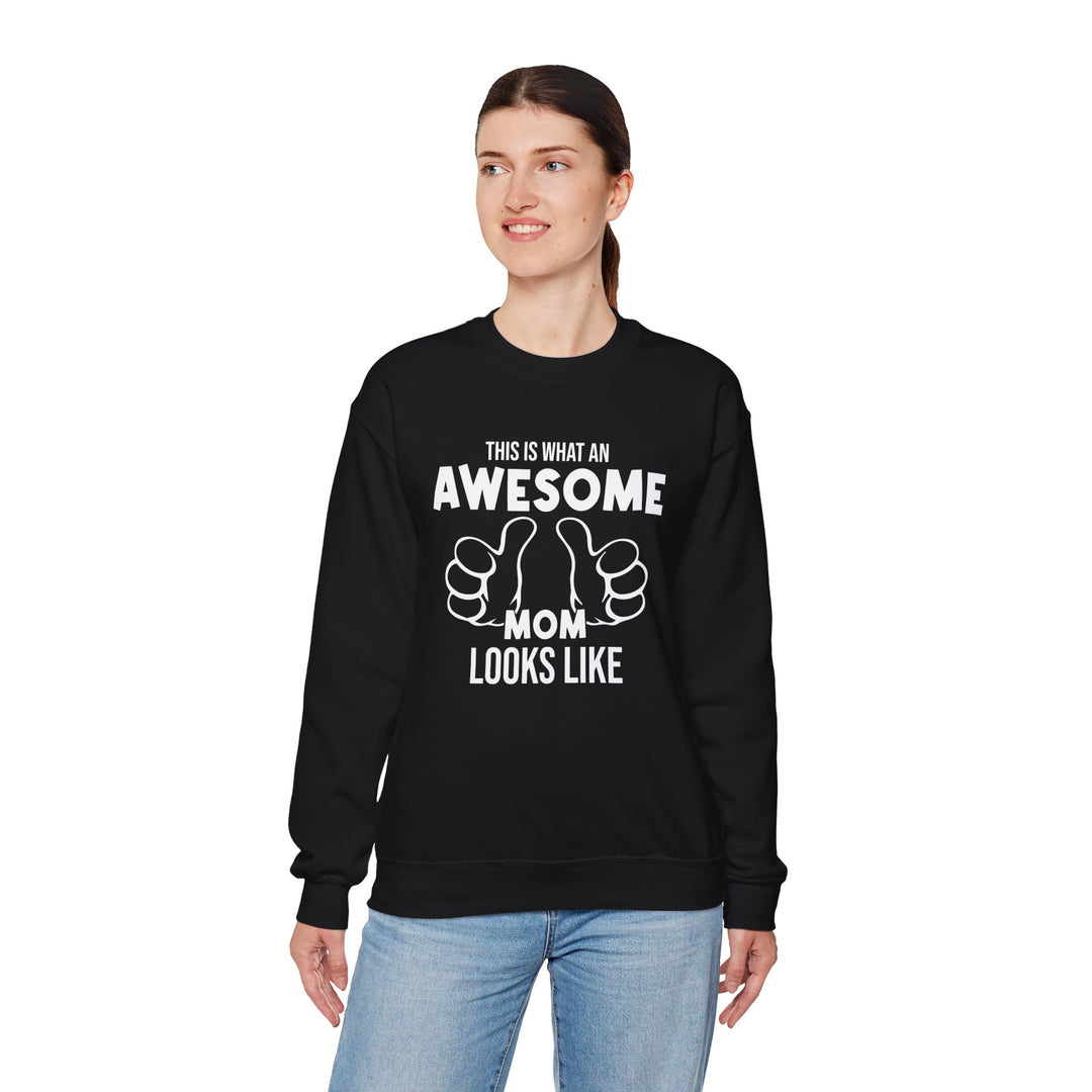 Mom's Sweatshirt - This Is What An Awesome Mom Looks Like Design