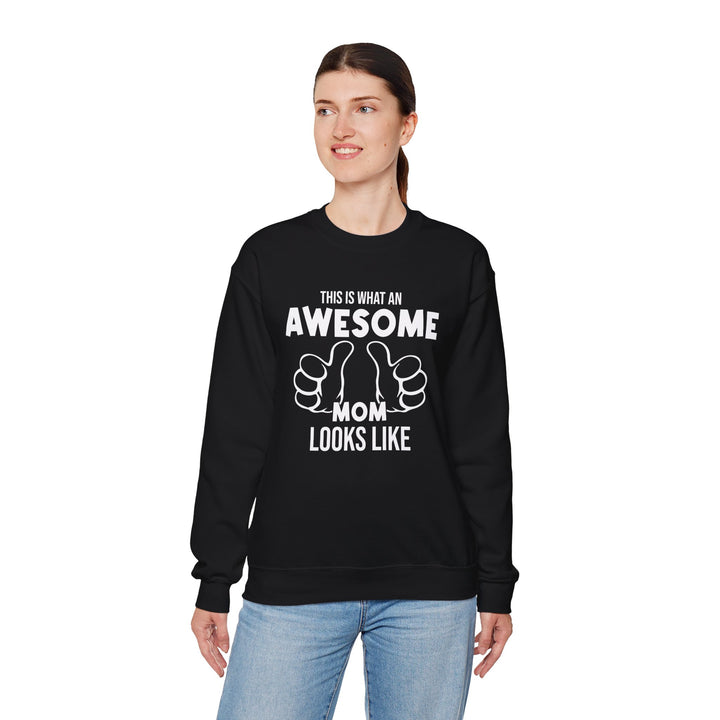 Mom's Sweatshirt - This Is What An Awesome Mom Looks Like Design